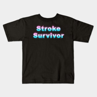 Stroke Survivor Kids T-Shirt